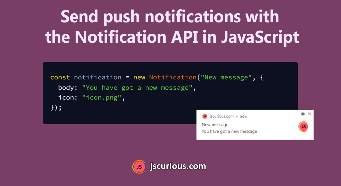 Send push notifications with the Notification API in JavaScript JS